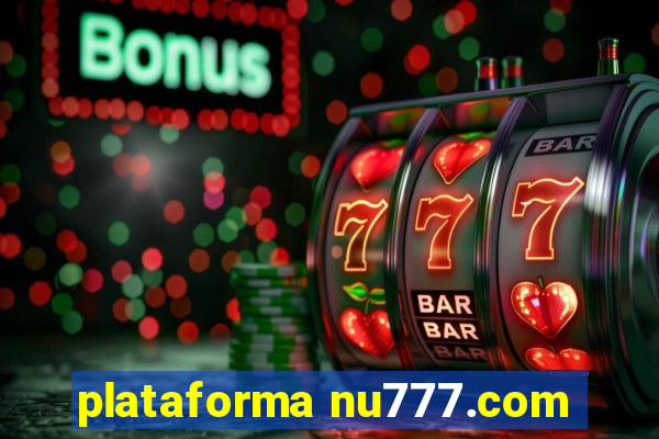 plataforma nu777.com